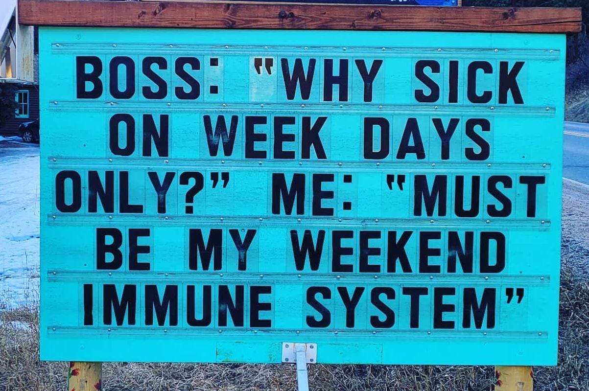 Sick Only on Weekdays Weekend Immune System Meme